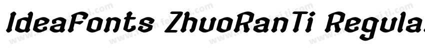 IdeaFonts ZhuoRanTi Regular v100字体转换